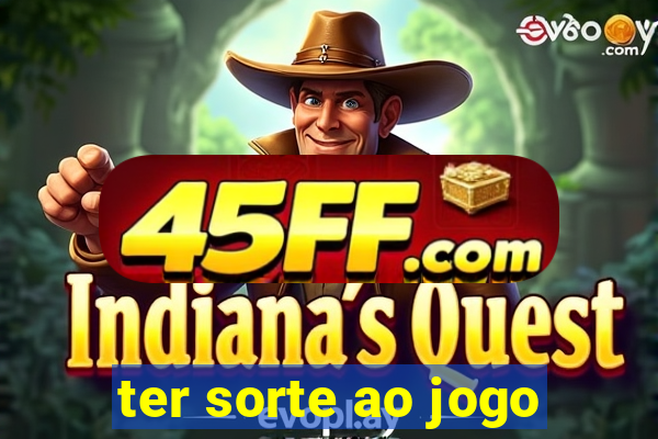 ter sorte ao jogo